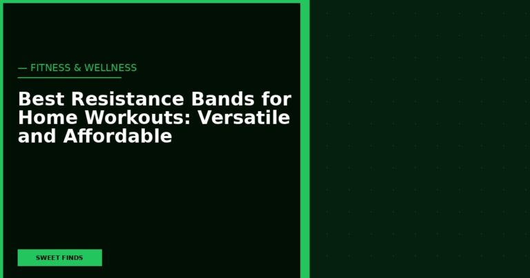 Best Resistance Bands for Home Workouts: Versatile, Affordable, Effective
