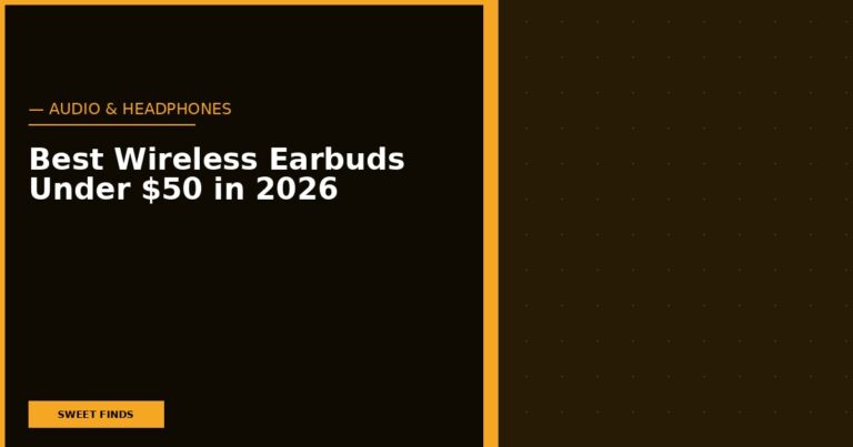 Best Wireless Earbuds Under $50 in 2026